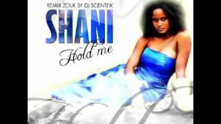 Shani  - Hold me  - (Zouk Remix by Dj scientifik 2010) (reply)