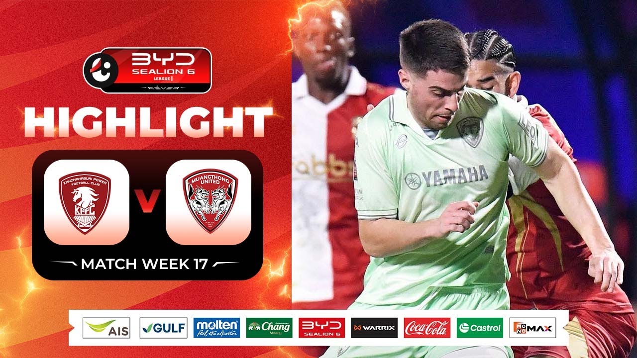 Kanchanaburi Power vs Muang Thong United Highlights
