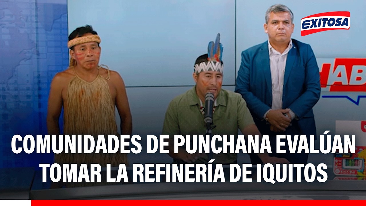 🔴🔵 Comunidades de Punchana evalúan tomar la refinería de Iquitos por situación de pobreza extrema