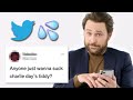 Charlie Day Reads Thirst Tweets
