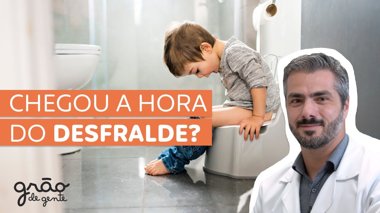 QUANDO COMEÇAR O DESFRALDE? MÉDICO RESPONDE COM DICA SURPREENDENTE