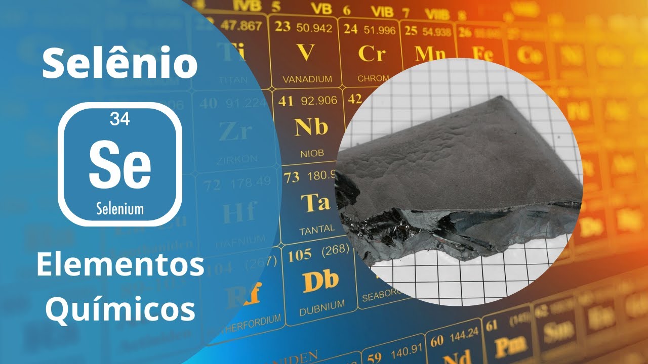 Os Elementos Químicos - Selênio