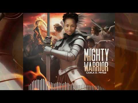 Carla D Pryce - Mighty Warrior (Official Audio)