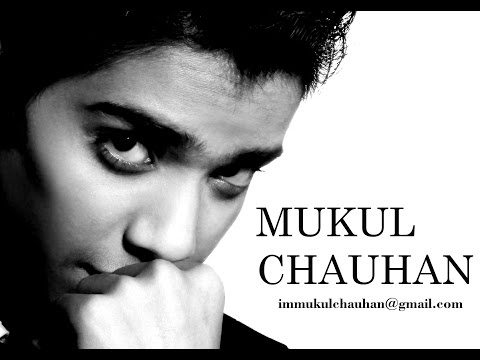 Mukul Chauhan Audition Vi...