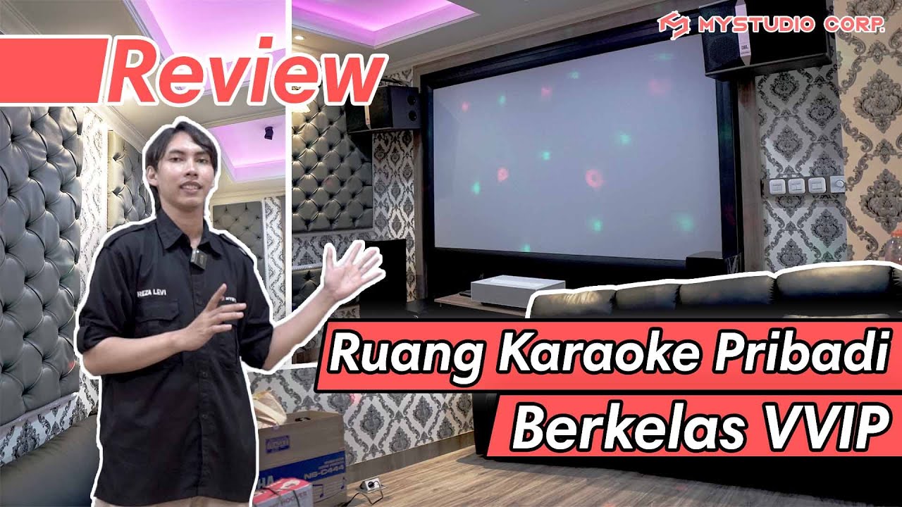 Review Ruang Karaoke - Desain Mewah, dan Berkelas