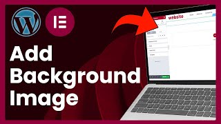 How To Add Background Image In WordPress Using Elementor (Easy Tutorial)