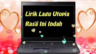 Download lagu Utopia- lirik lagu rasa ini indah mp3