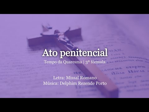 Senhor, Que Na Água E No Espírito Nos Regenerastes À Vossa Imagem Ato Penitencial Quaresma - David Melo