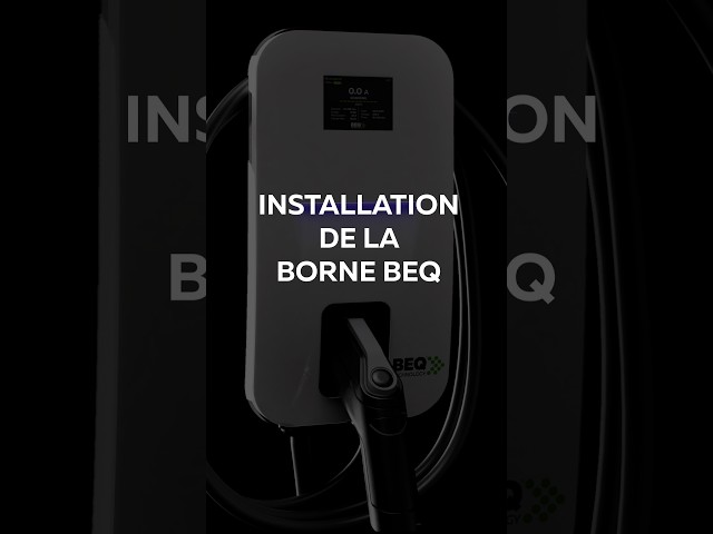 Installation de la borne BEQ Technology