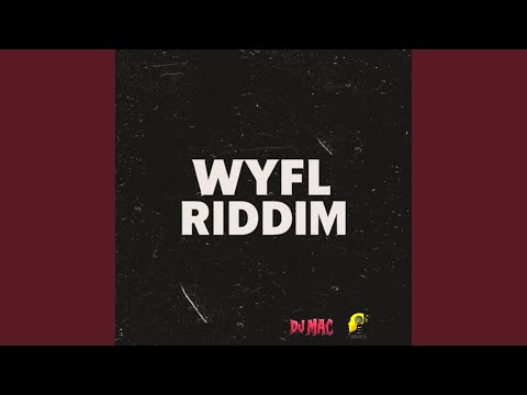 WYFL Riddim