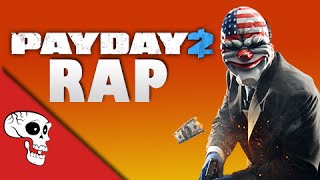 Payday 2 Rap by JT Music - 
