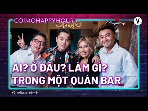 Ai? Ở đâu? Làm gì? Trong một quán bar - Bar Manager Jimmy Nguyễn | Cởi Mở Happy Hour SS2 EP8