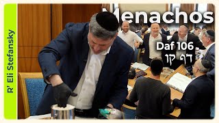 Daf Yomi Menachos Daf 106 by R' Eli Stefansky