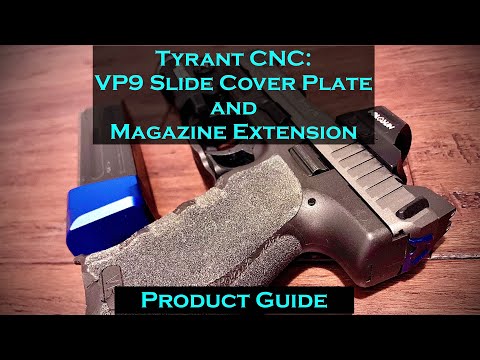 Tyrant CNC H\u0026K VP9: Rear Slide Plate and Magazine Base Plate Product Guide