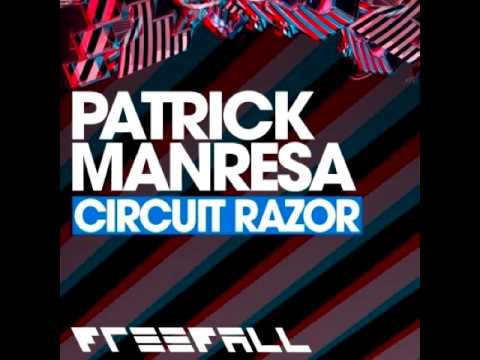 Patrick Manresa - Circuit Razor (Original Mix) *Preview*