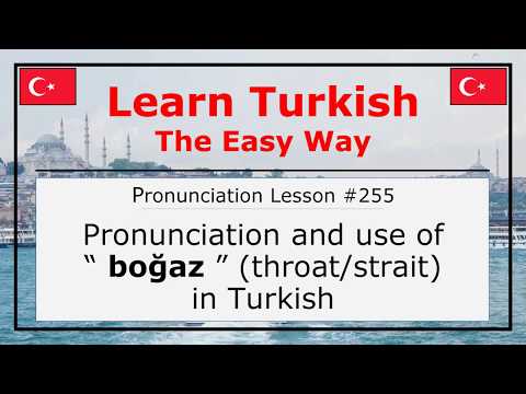 How Do You Pronounce Boğaz (Throat/Strait) in Turkish (Lesson #255)
