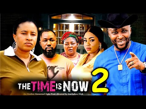 THE TIME IS NOW (New Movie)Onny Micheal, Mary Igwe 2025 Latest Nigerian Nollywood Movie
