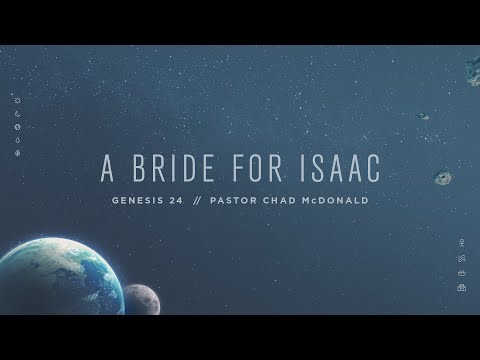 GENESIS: A Bride for Isaac