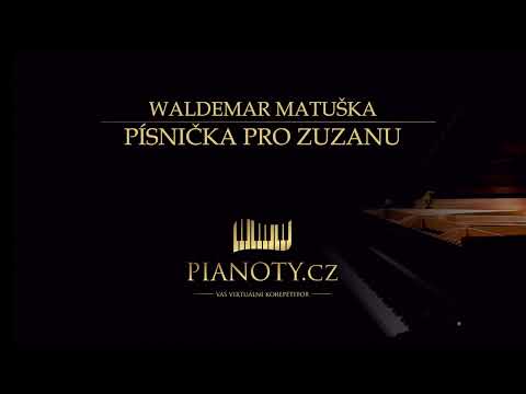 Waldemar Matuška - Písnička pro Zuzanu (klavírní doprovod / karaoke)
