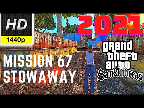 GTA San Andreas Mission 67 - Stowaway | SA Direct X 2.0 Gameplay 2021 1080p HD | 2K HD | 1440p HD