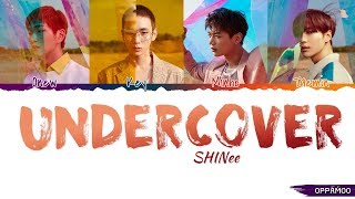 SHINee (샤이니) - &#39;Undercover&#39; Lyrics (Color Coded Han-Rom-Eng)