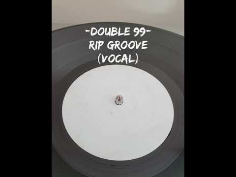 Double 99 - Rip Groove (vocal) (Tina Moore - Never gonna let you go)