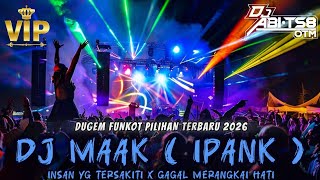 Download lagu DJ DUGEM FUNKOT SUPER KENCANG TERBARU 2026‼️DJ MAAKK (IPANK) - INSAN YG TERSAKITI‼️ mp3