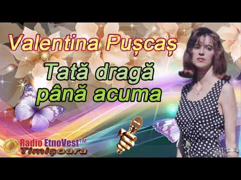 VALENTINA PUSCAS - TATA DRAGA PANA ACUMA