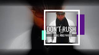 AVAIL HOLLYWOOD (Don&#39;t Rush)