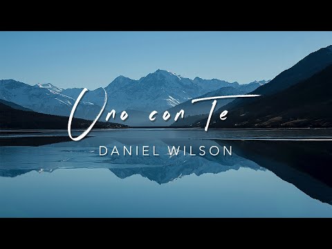 Uno con Te | Daniel Wilson | OFFICIAL VIDEO