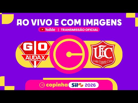JOGO COMPLETO: AUDAX X UNIÃO (MT) | RODADA 2 | COPINHA SIL 2026