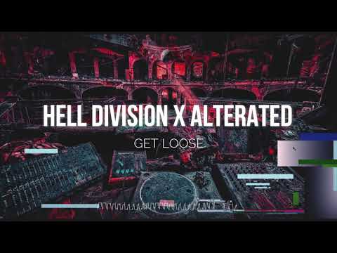 Hell Division x Alterated  - Get Loose