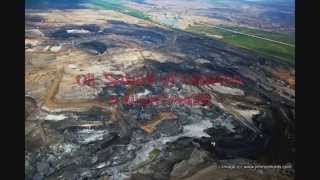 Tar Sands Oil Mining in Canada - A Nightmare