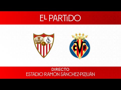 ⚽️ 'El Partido' #SevillaFCVillarreal