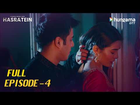 Hasratein Full Episode 4 | LEAKED | Todays Episode | Hungama OTT | Latest Hindi Web Series 2025