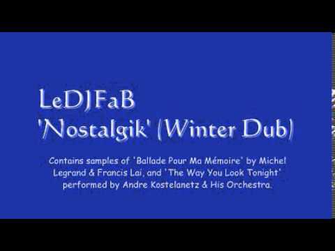 LEDJFaB - Nostalgik (Winter Dub)