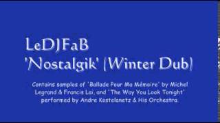 LEDJFaB - Nostalgik (Winter Dub)