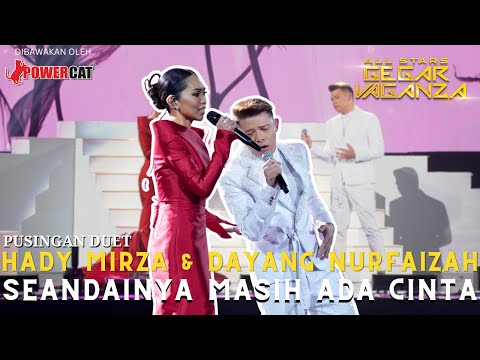 HADY MIRZA & DAYANG NURFAIZAH - SEANDAINYA MASIH ADA CINTA | ALL STARS GV #powercatofficial