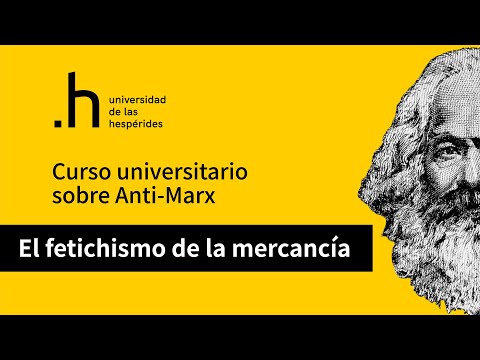 The fetishism of the commodity