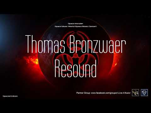 ✯ Thomas Bronzwaer - Resound (Master vers. by: Space Intruder) edit.2k20