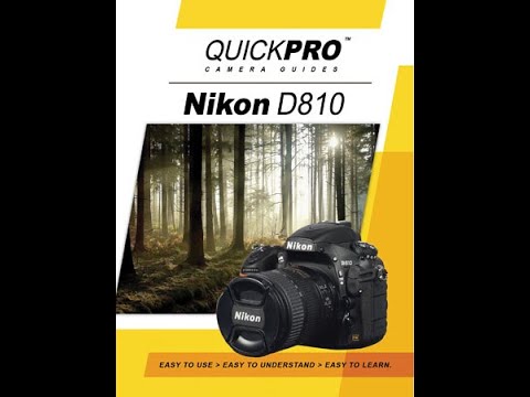 Nikon D810 Instructional Guide By QuickPro Camera Guides