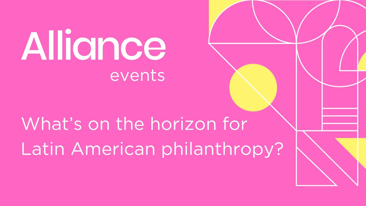 What’s on the horizon for Latin American philanthropy? (in Spanish)