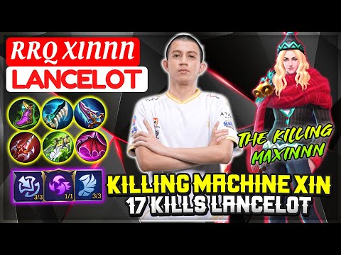 Killing Machine Xin, 17 Kills Lancelot [ RRQ XINNN Lancelot ] XIN & 4 GORILA - Mobile Legends