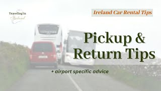 What to Expect When You Pick Up Your Rental Car in Ireland (Plus Airpo