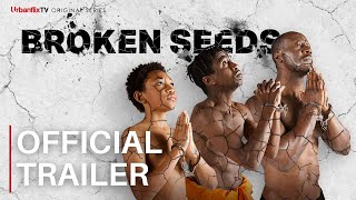 Broken Seeds | UrbanflixTV Original Series