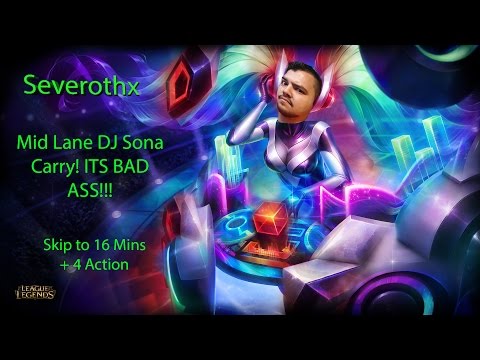 DJ Sona Rework Mid lane Carry! ITS BAD ASS!!! (S6)