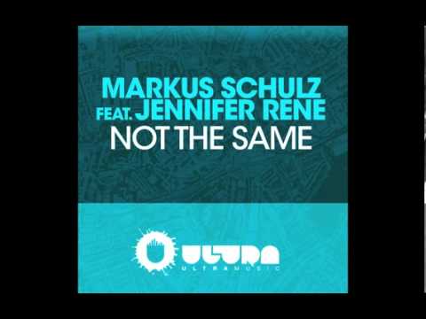 Markus Schulz feat. Jennifer Rene Not The Same (Extended Mix)