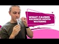 What Causes Excessive Mouth Watering
