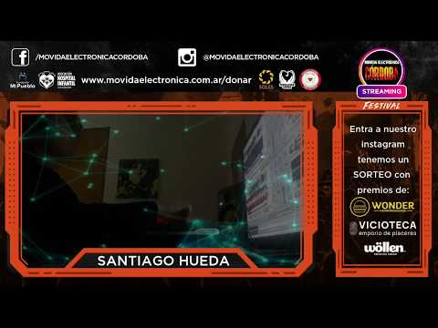 Santiago Hueda | Streaming Festival | Movida Electrónica Córdoba