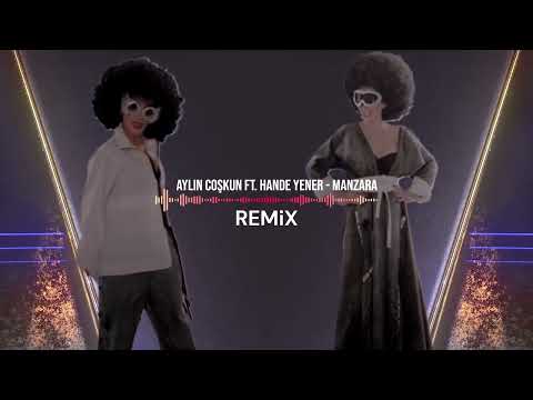 Aylin Coşkun ft. Hande Yener - Manzara Remix ( Lokman Karaca )